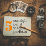 consigli-per-il-viaggio-perfetto